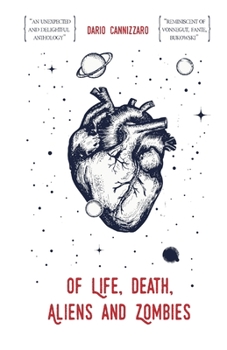 Paperback Of Life, Death, Aliens and Zombies Book