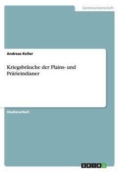 Paperback Kriegsbräuche der Plains- und Prärieindianer [German] Book