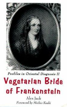 Paperback Profiles in Oriental Diagnosis II: Vegetarian Bride of Frankenstein Book