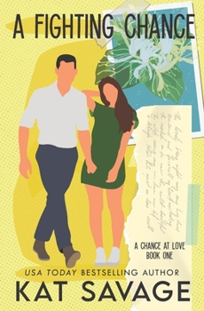 A Fighting Chance: A Small Town Summer Romance - Book #1 of the A Chance at Love