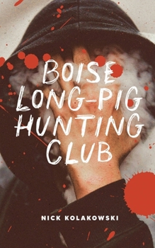 Paperback Boise Longpig Hunting Club Book