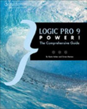 Paperback Logic Pro 9 Power!: The Comprehensive Guide Book