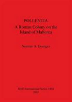 Paperback Pollentia: A Roman Colony on the Island of Mallorca Bar 1404 Book