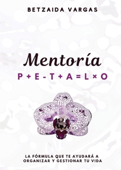 Paperback Mentoría Pétalo: Puedes Reparar Tu Vida [Spanish] Book