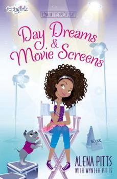 Day Dreams and Movie Screens - Book #2 of the Lena in the Spotlight