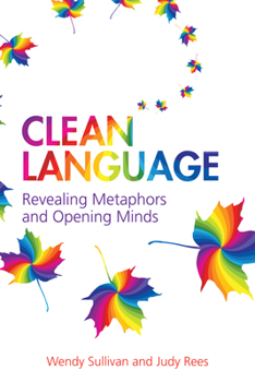 Paperback Clean Language: Revealing Metaphors and Opening Minds Book