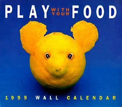 Play with Your Food 1999 Calendar