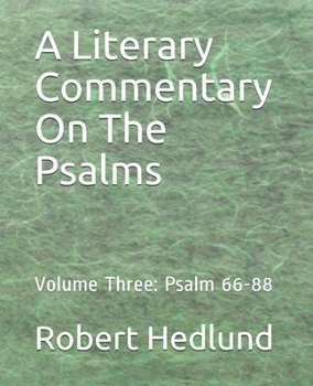 Paperback A Literary Commentary On The Psalms: Volume Three: Psalm 66-88 Book