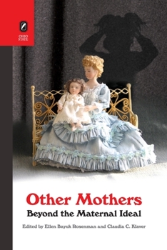 Paperback Other Mothers: Beyond the Maternal Ideal Book