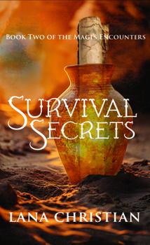 Survival Secrets: The Magi’s Encounters