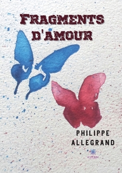 Paperback Fragments d'amour [French] Book