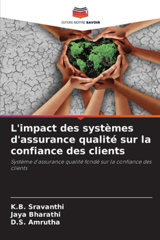 L'impact des systèmes d'assurance qualité sur la confiance des clients (French Edition)