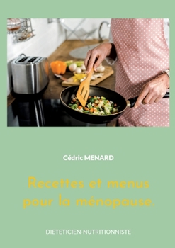 Paperback Recettes et menus pour la ménopause.: Volume 2. [French] Book