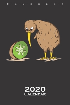 Kiwi bird next to kiwi fruit Calendar 2020: Annual Calendar for animal friends, who love the flightless kiwi bird from New Zealand
