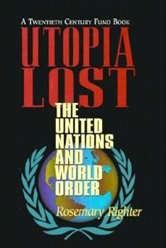 Paperback Utopia Lost: The United Nations and the World Order Book