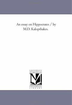 Paperback An essay on Hippocrates / by M.D. Kalopthakes. Book