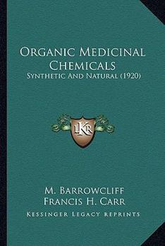 Paperback Organic Medicinal Chemicals: Synthetic And Natural (1920) Book