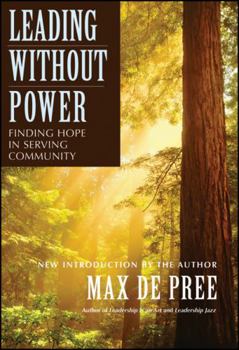 Paperback Leading Without Power: Finding Hope in Serving Community Book