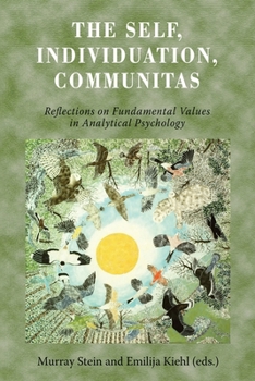 Paperback The Self, Individuation, Communitas: Reflections on Fundamental Values in Analytical Psychology Book