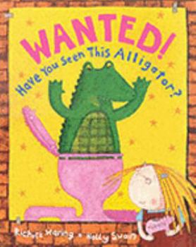 Paperback Wanted! Have You Seen This Alligator? Book