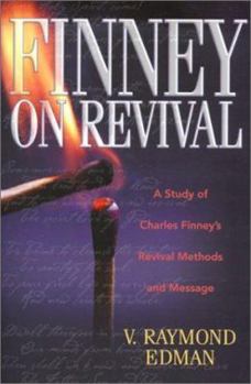 Paperback Finney on Revival: A Study of Charles Finney's Revival Methods and Message Book