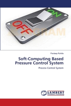 Paperback Soft-Computing Based Pressure Control System Book