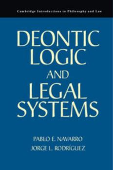 Deontic Logic and Legal Systems - Book  of the Cambridge Introductions to Philosophy and Law