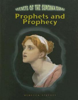 Prophets and Prophecy - Book  of the Secrets of the Supernatural