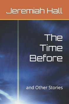 Paperback The Time Before: and Other Stories Book