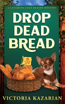 Paperback Drop Dead Bread: A Laughing Loaf Bakery Mystery Book