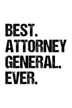 Paperback Best Attorney General Ever: Lined Journal, Diary, Notebook, 6x9 inches with 120 Pages. Funny Occupation, Profession, Career, Entrepreneur Book