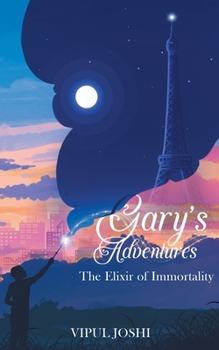 Paperback Gary's Adventures - The Elixir of Immortality Book