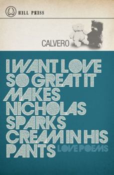 Paperback I Want Love So Great It Makes Nicholas Sparks Cream in His Pants Book