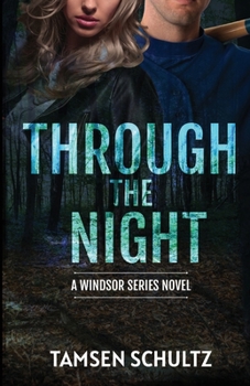 Through The Night - Book #7 of the Windsor