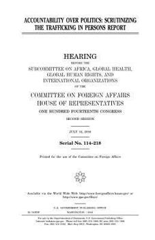 Paperback Accountability over politics: scrutinizing the trafficking in persons report Book