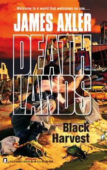 Black Harvest - Book #69 of the Deathlands