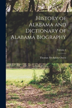 Paperback History of Alabama and Dictionary of Alabama Biography; Volume 2 Book