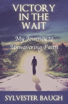 Paperback Victory in the Wait: My journey to unwavering faith Book