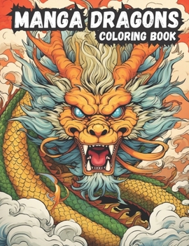 Paperback Manga Dragons: Anime Dragon Coloring Book for Kids 8+ Book