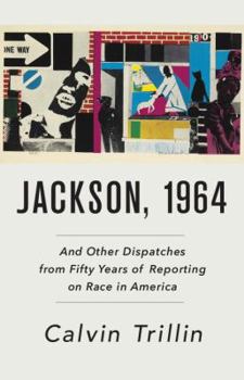 Hardcover Jackson, 1964: And Other Dispatches from Fifty Years of Reporting on Race in America Book