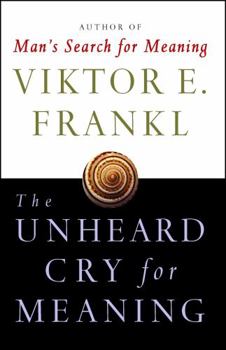 Paperback Unheard Cry for Meaning Book