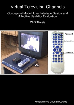 Paperback Virtual Television Channels: Conceptual Model, User Interface Design and Affective Usability Evaluation Book