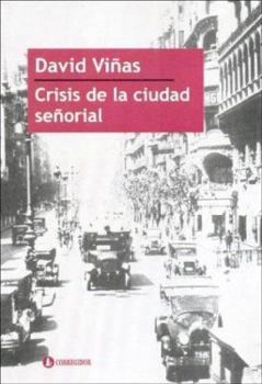 Crisis de la Ciudad Senorial (Spanish Edition)