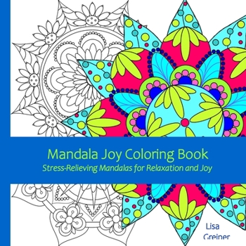 Paperback Mandala Joy Coloring Book: Stress-Relieving Mandalas for Relaxation and Joy for Adults, Beginners, Seniors and Coloring Enthusiasts of all Ages Book