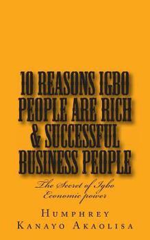 Paperback Ten Reasons Igbo People are Rich & Successful Business People Book