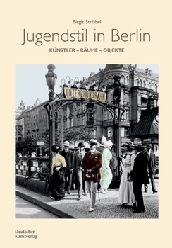 Hardcover Jugendstil in Berlin: Künstler - Räume - Objekte [German] Book