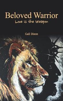 Paperback Beloved Warrior: Love is the weapon Book