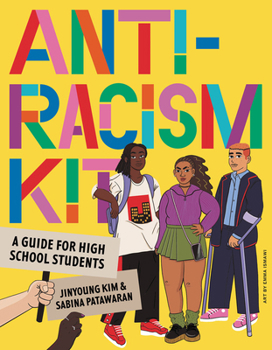 Paperback The Anti-Racism Kit: A Guide for High School Students Book