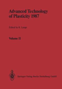 Paperback Advanced Technology of Plasticity 1987: Proceedings of the Second International Conference on Technology of Plasticity Stuttgart, August 24/28, 1987 Book