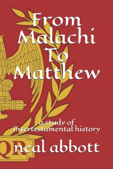 Paperback From Malachi To Matthew: a study of intertestamental history Book